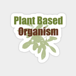 Plant Based Organism Sticker